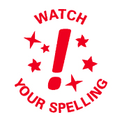 WATCH YOUR SPELLING - Teacher Printy 4630 Self-Inking Stamp